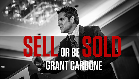 SELL OR BE SOLD Grant Cardone